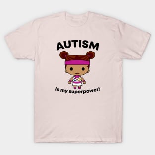 Autism is my Superpower for girls of color T-Shirt